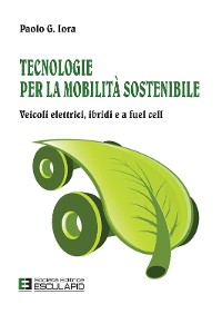 Cover Tecnologie per la Mobilità Sostenibile. Veicoli elettrici, ibridi e a fuel cell