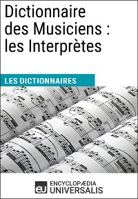 Cover Dictionnaire des Musiciens : les Interprètes