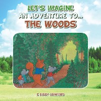 Cover Let's Imagine an Adventure To... the Woods