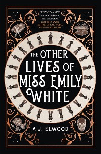 Cover The Other Lives of Miss Emily White