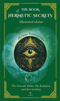 Cover The book of hermetic secrets: Illustrated and annotated edition