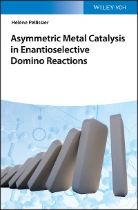 Cover Asymmetric Metal Catalysis in Enantioselective Domino Reactions