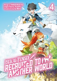 Cover Isekai Tensei: Recruited to Another World (Manga): Volume 4