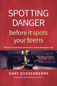 Cover Spotting Danger Before It Spots Your TEENS