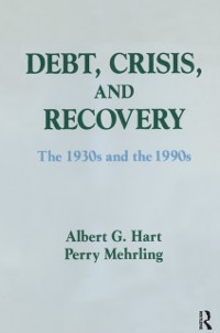 Cover Debt, Crisis and Recovery: The 1930's and the 1990's