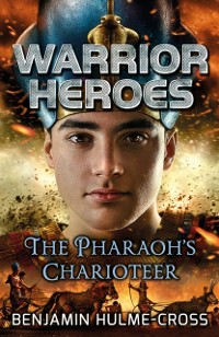 Cover Warrior Heroes: The Pharaoh''s Charioteer