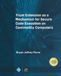 Cover Trust Extension as a Mechanism for Secure Code Execution on Commodity Computers