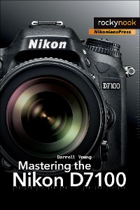 Cover Mastering the Nikon D7100