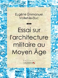 Cover Essai sur l'architecture militaire au Moyen Âge