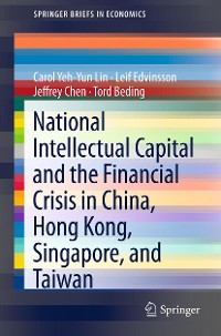 Cover National Intellectual Capital and the Financial Crisis in China, Hong Kong, Singapore, and Taiwan