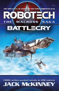 Cover Robotech - The Macross Saga: Battlecry, Vol 1–3