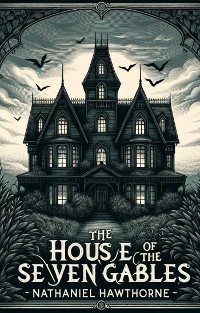 Cover The House Of The Seven Gables(Illustrated)