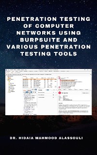 Cover Penetration Testing of Computer Networks Using BurpSuite and Various Penetration Testing Tools