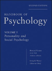 Cover Handbook of Psychology, Volume 5, Personality and Social Psychology