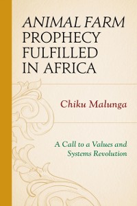 Cover Animal Farm Prophecy Fulfilled in Africa