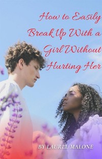 Cover How-to-Easily-Break-Up-With-a-Girl-Without-Hurting-Her