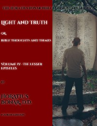 Cover Light and Truth or Gospel Thoughts and Themes: Volume IV: The Lesser Epistles