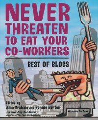 Cover Never Threaten to Eat Your Co-Workers