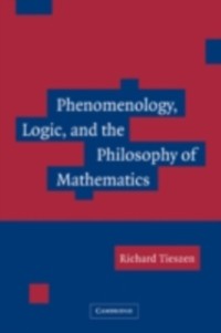 Cover Phenomenology, Logic, and the Philosophy of Mathematics