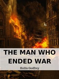 Cover The Man Who Ended War