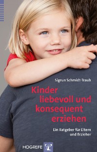 Cover Kinder liebevoll und konsequent erziehen