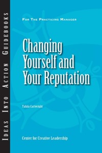 Cover Changing Yourself and Your Reputation
