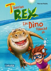 Cover Tiberius Rex 2: Ein Dino taucht ab