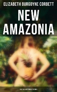 Cover New Amazonia - The Tale of Feminist Utopia