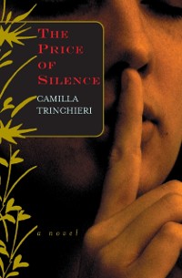 Cover The Price of Silence : A Novel