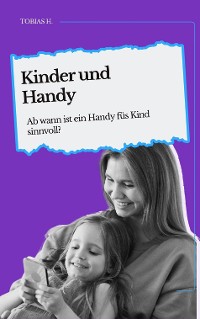 Cover Kinder und Handy - ab wann ist ein Handy fürs Kind sinnvoll?