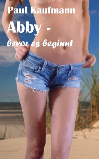 Cover Abby - bevor es beginnt