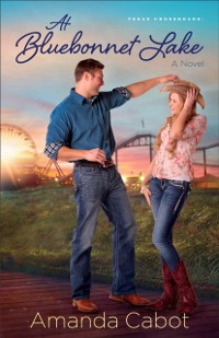 Cover At Bluebonnet Lake (Texas Crossroads Book #1)