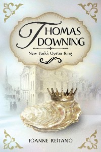 Cover Thomas Downing, New York's Oyster King