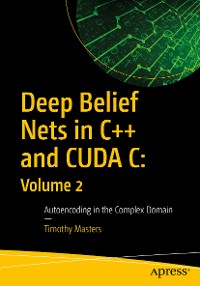 Cover Deep Belief Nets in C++ and CUDA C: Volume 2