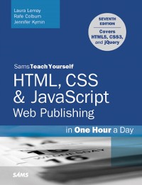 Cover HTML, CSS & JavaScript Web Publishing in One Hour a Day, Sams Teach Yourself
