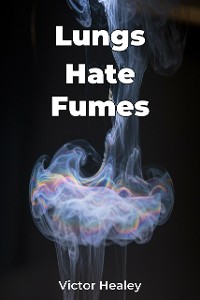 Cover Lungs Hate Fumes