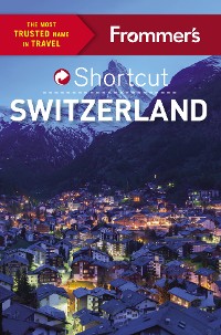Cover Frommer's Shortcut Switzerland