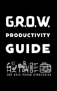 Cover G.R.O.W. Productivity Guide