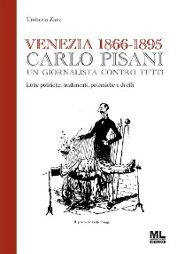 Cover Venezia 1866-1895 Carlo Pisani un giornalista contro tutti