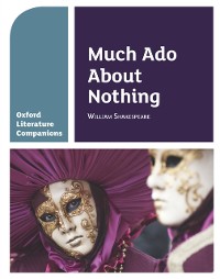 Cover Oxford Literature Companions: Much Ado About Nothing