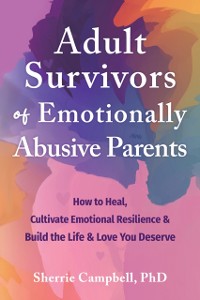 Cover Adult Survivors of Emotionally Abusive Parents