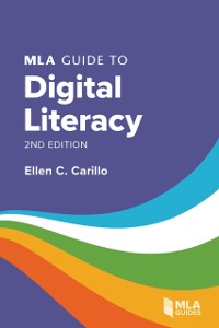 Cover MLA Guide to Digital Literacy