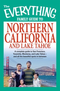 Cover Everything Family Guide to Northern California and Lake Tahoe