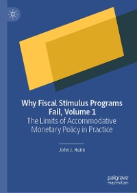 Cover Why Fiscal Stimulus Programs Fail, Volume 1
