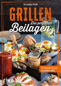 Cover Grillen: Die perfekten Beilagen