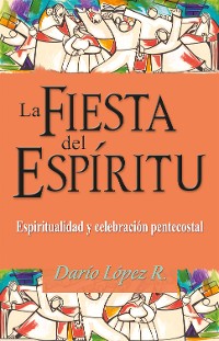 Cover La fiesta del Espíritu