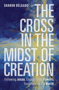 Cover Cross in the Midst of Creation
