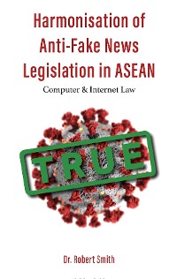 Cover Harmonisation of Anti-Fake News Legislation in ASEAN
