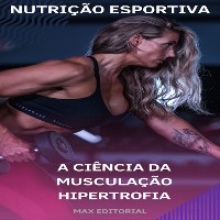 Cover A Ciência da Musculação Hipertrofia