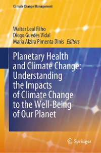 Cover Planetary Health and Climate Change: Understanding the Impacts of Climate Change to the Well-Being of Our Planet